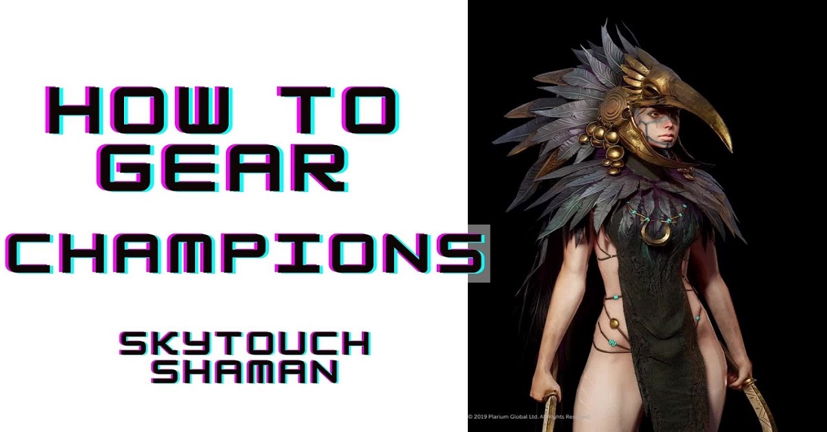 Skytouched Shaman champion guide