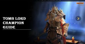 Tomb Lord champion guide