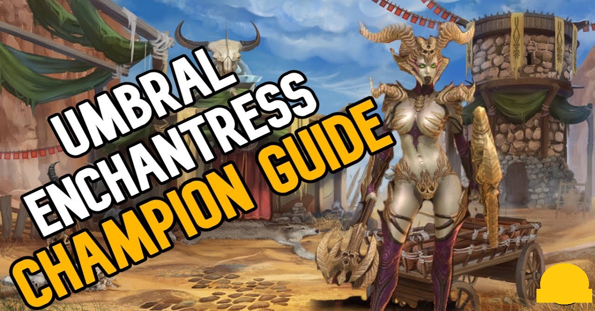 Umbral Enchantress champion guide