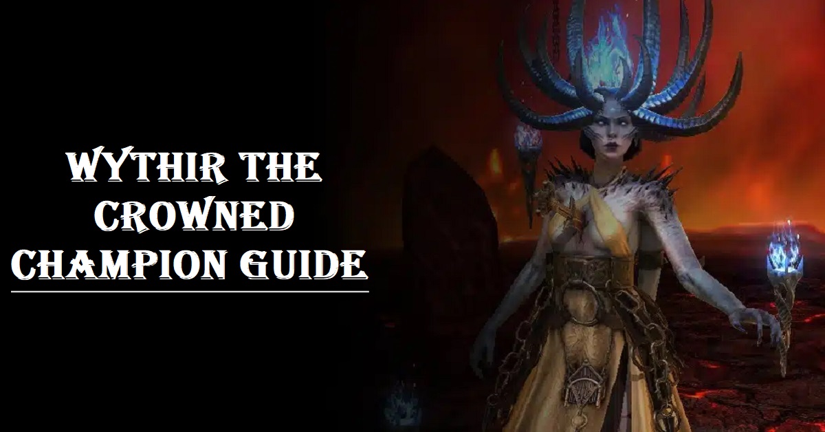 Wythir the Crowned champion guide