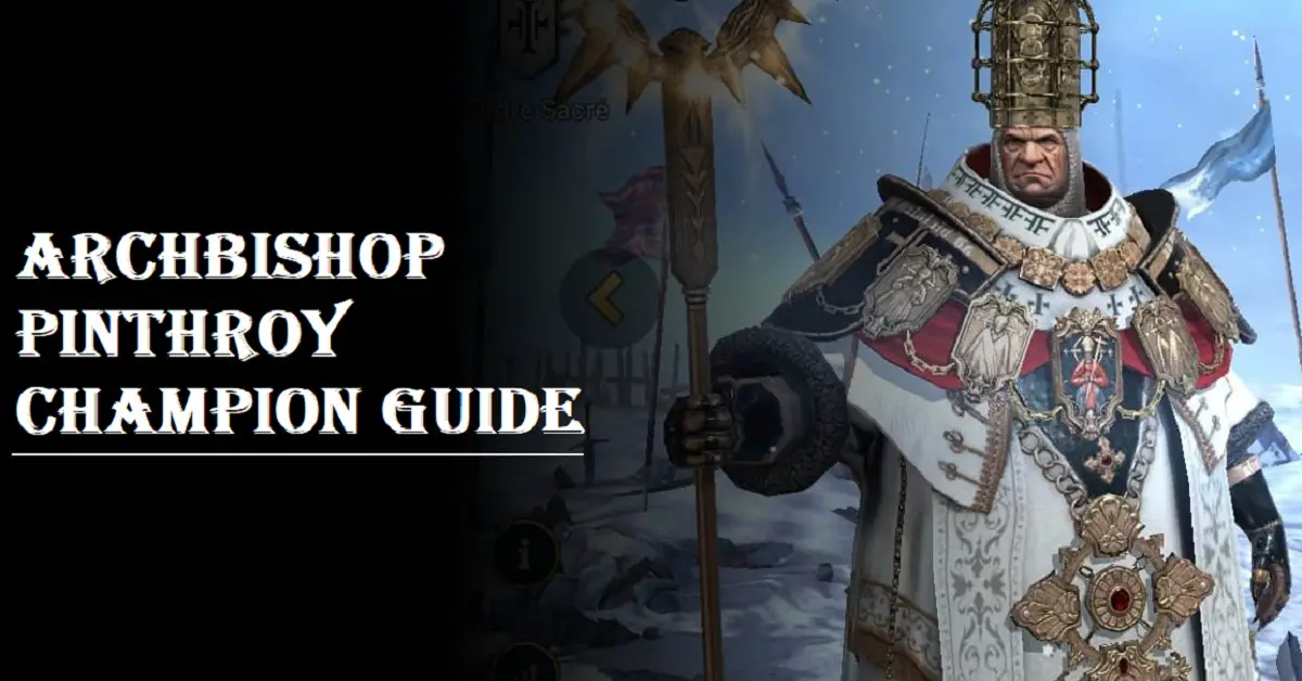 Archbishop Pinthroy champion guide