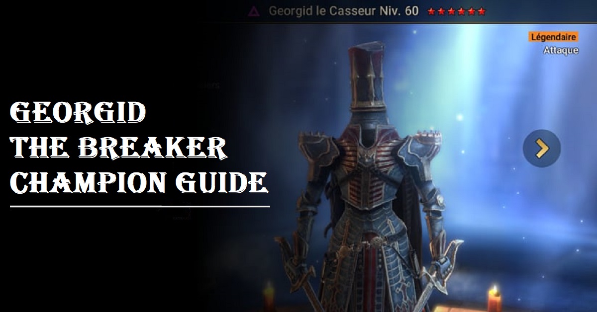 Georgid the Breaker champion guide