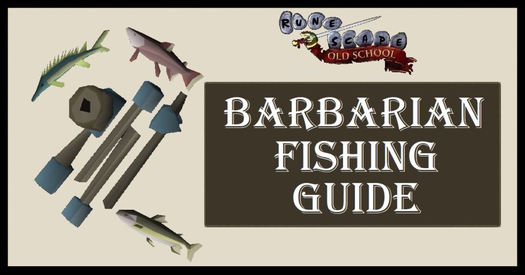 OSRS Barbarian Fishing Guide 3tick Method