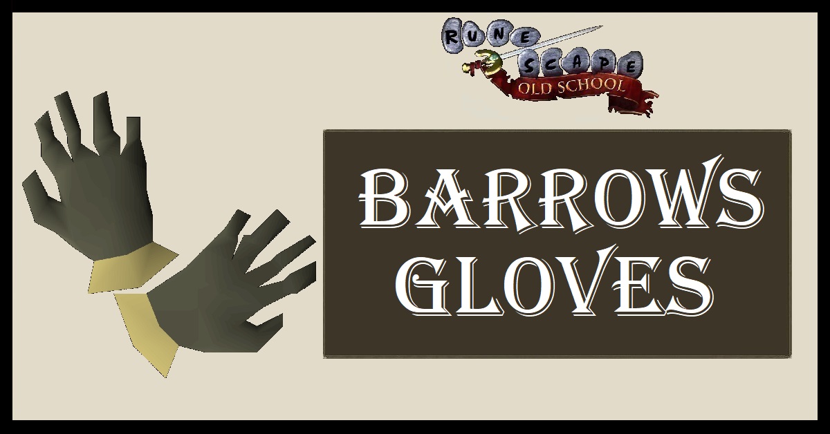 OSRS Barrows Gloves