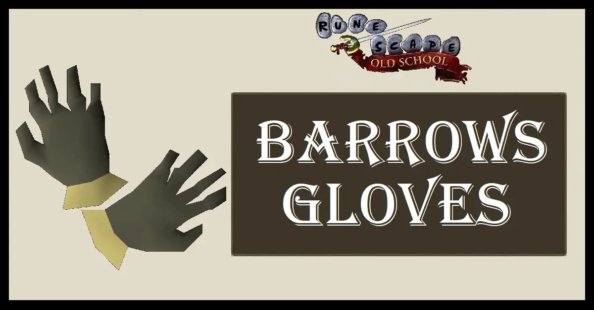 OSRS Barrows Gloves