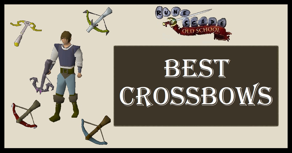 OSRS Best Crossbows