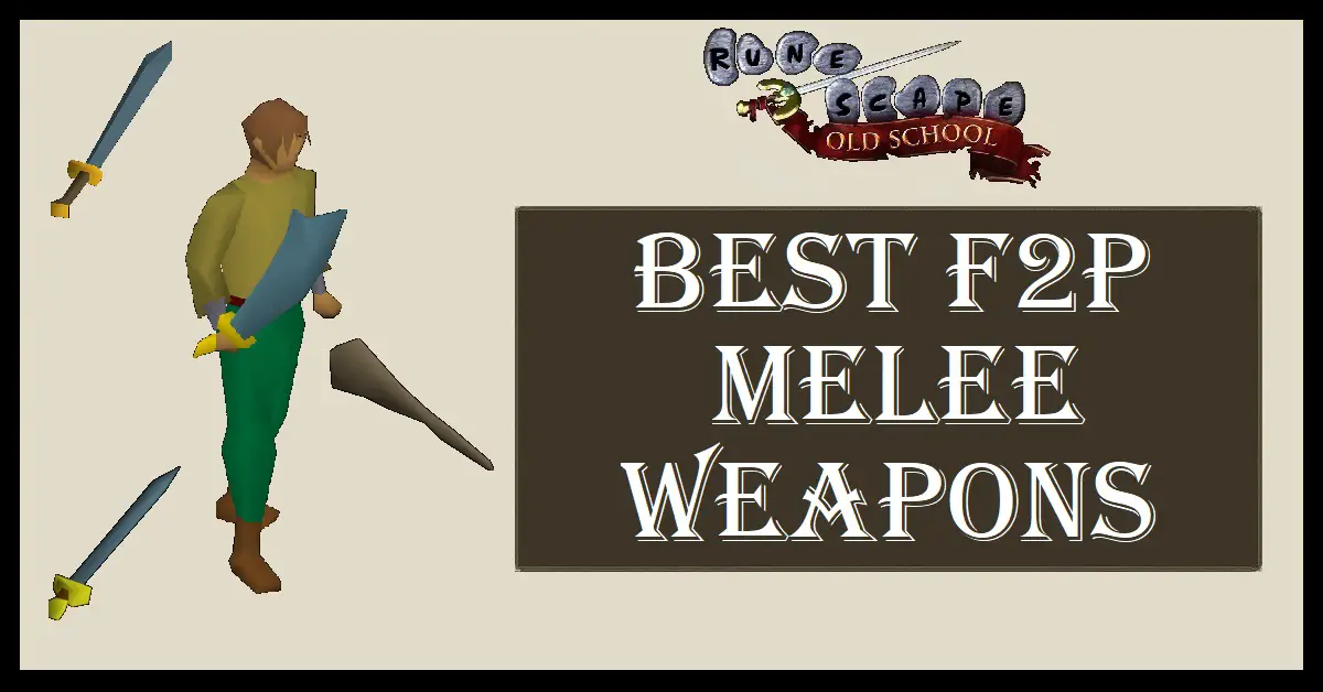 OSRS Best F2P Melee Weapons