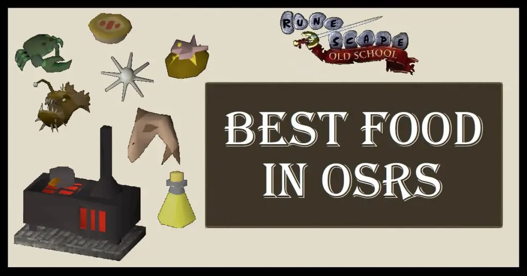 OSRS Best Food Ranked Highest Healing OSRS Best Food Ranked Highest Healing