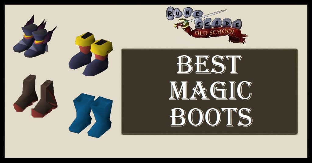 OSRS Best Magic Boots Highest Mage Bonus