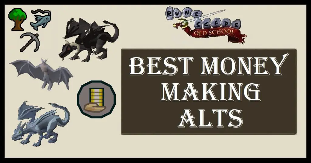 OSRS Best Money Making Alts Profitable & AFK