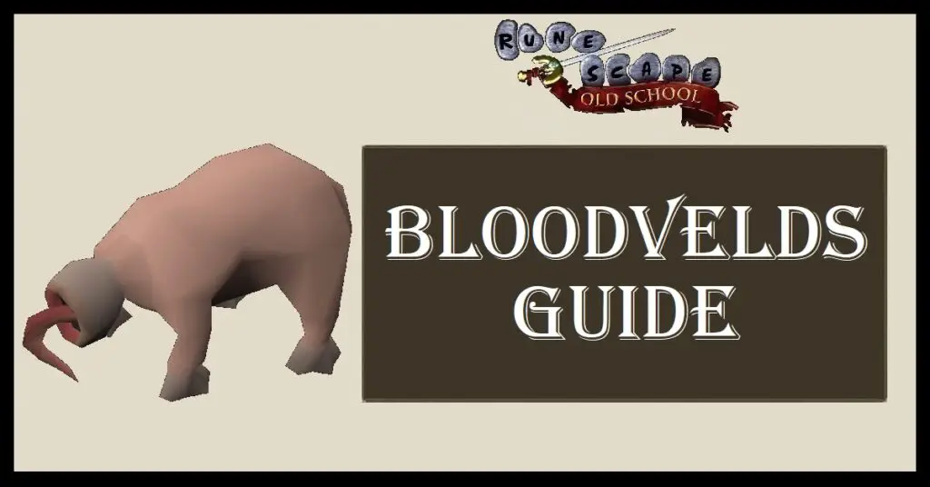 OSRS Bloodvelds Guide Gear & Strategy