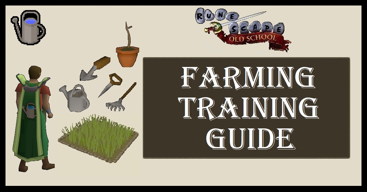 OSRS Farming Training Guide