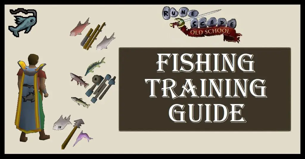 OSRS Fishing Training Guide Levels 199