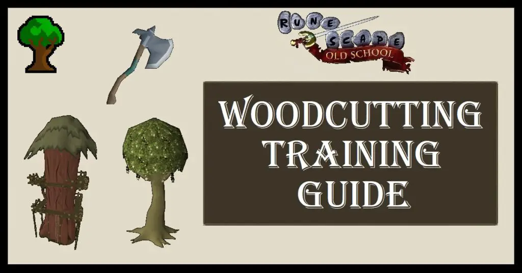 OSRS Woodcutting Training Guide Levels 199