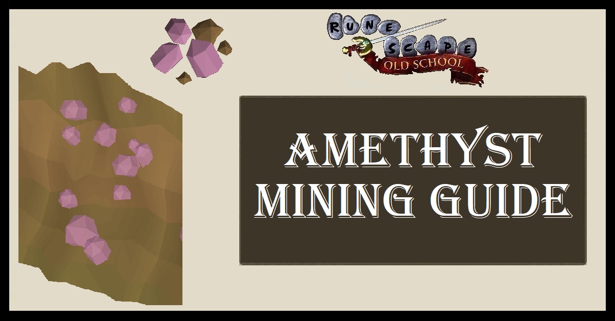 Amethyst Mining Guide OSRS