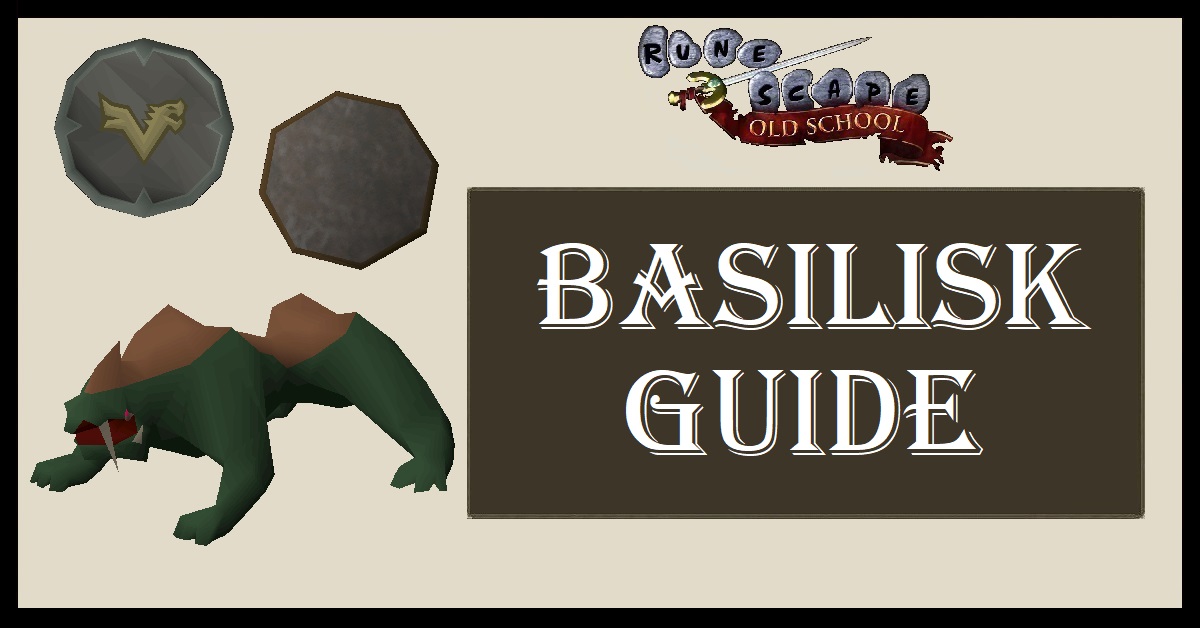 Basilisk Guide OSRS