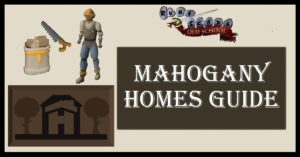 OSRS Mahogany Homes Guide | Construction Method