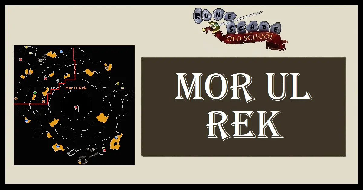 Mor Ul Rek OSRS