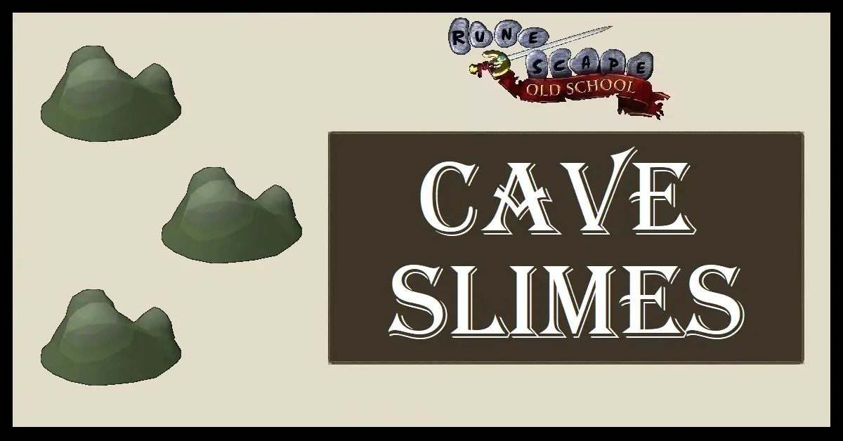 OSRS Cave Slime Guide