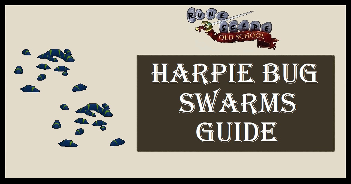 OSRS Harpie Bug Swarms Guide