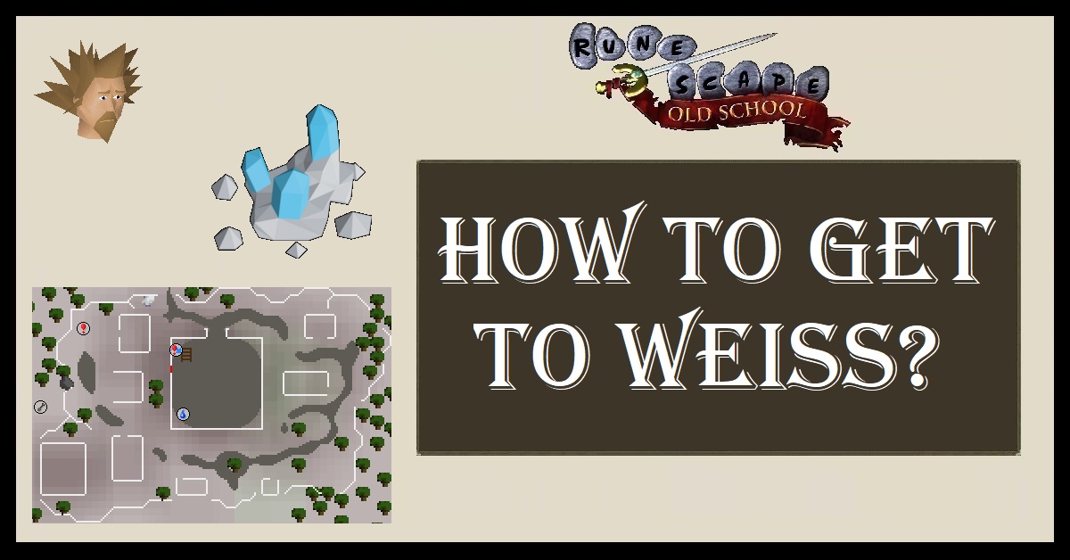 OSRS How to get to Weiss