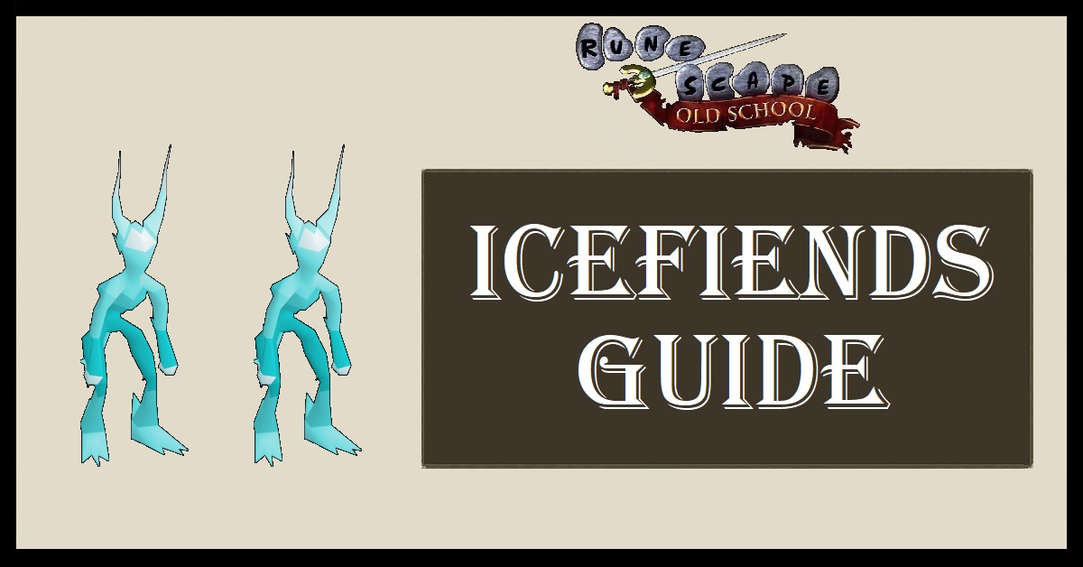 OSRS Icefiends Guide