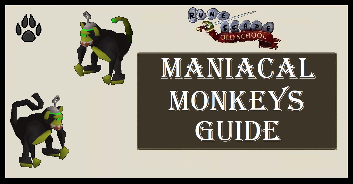 OSRS Maniacal Monkeys Guide