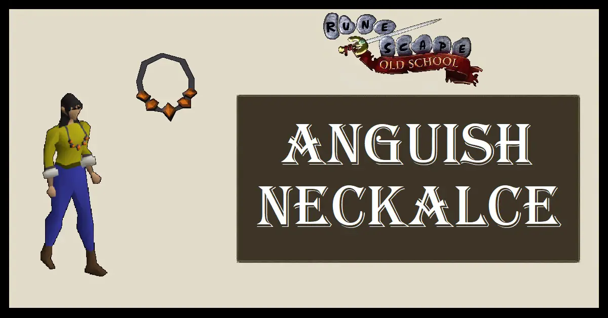 OSRS Necklace of Anguish