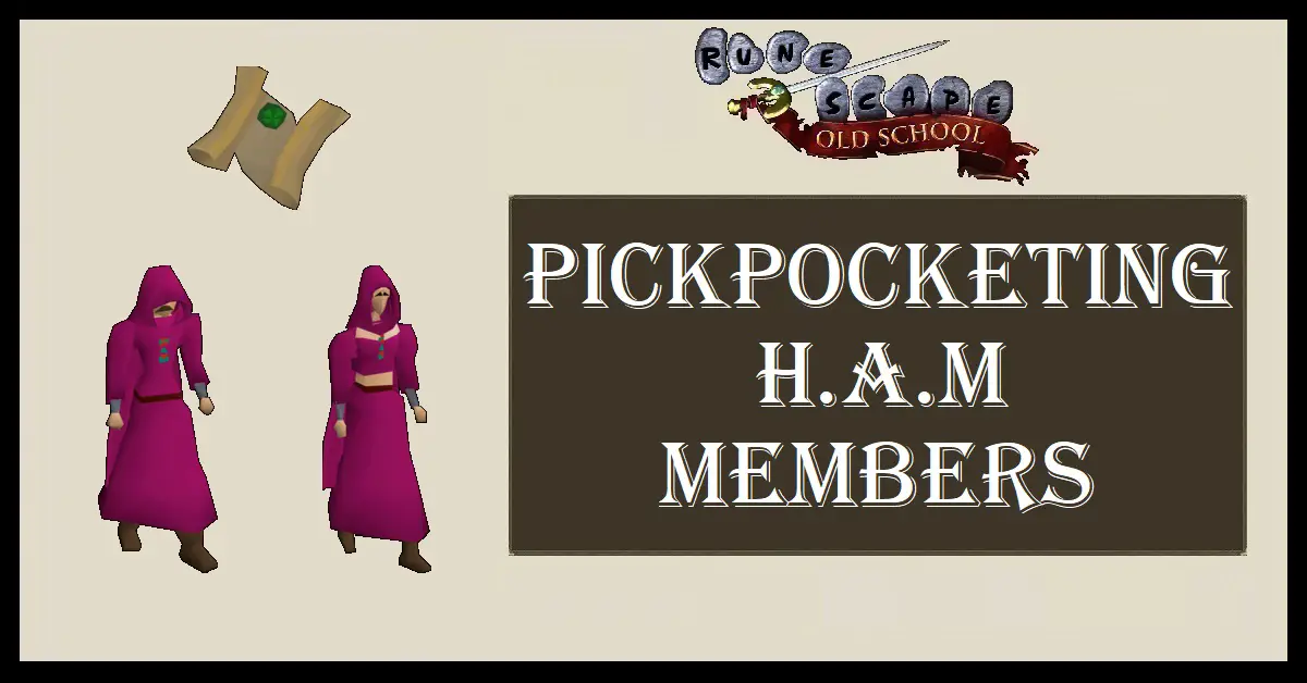 OSRS Pickpocketing H.A.M. Members