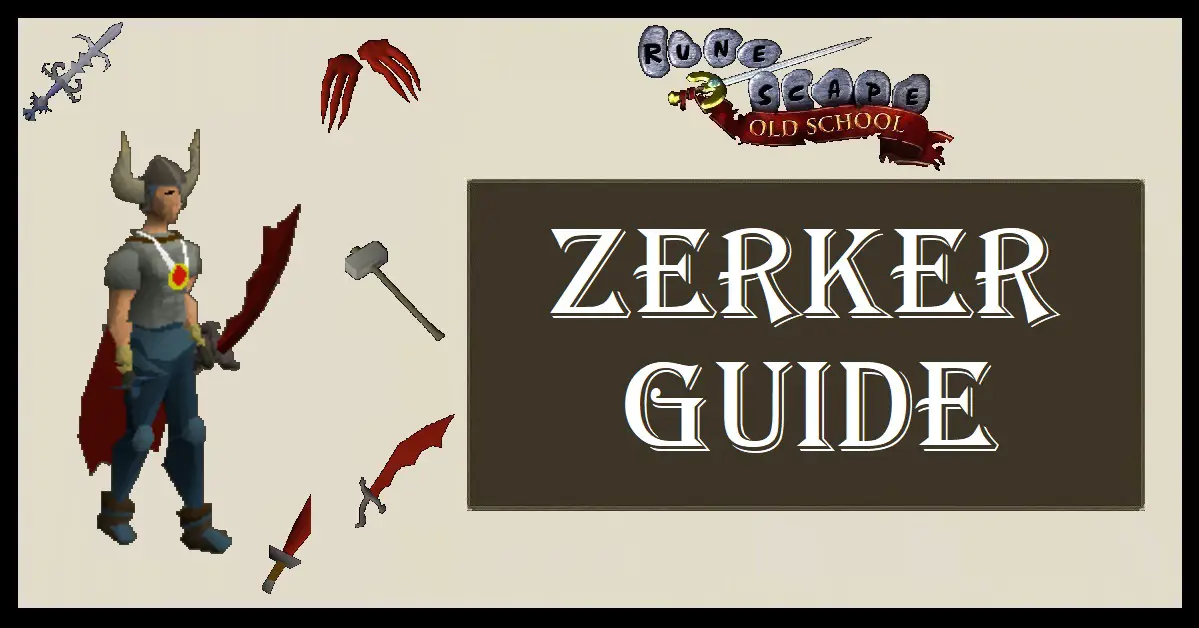 OSRS Zerker Guide